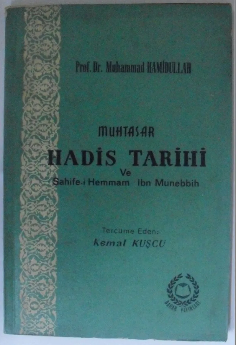 Muhtasar Hadis Tarihi ve Sahife-i Hemmam İbn Münebbih Kod: 12-D-36
