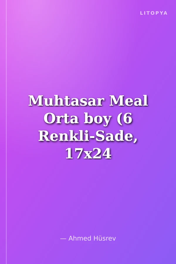 Muhtasar Meal Orta boy (6 Renkli-Sade, 17x24