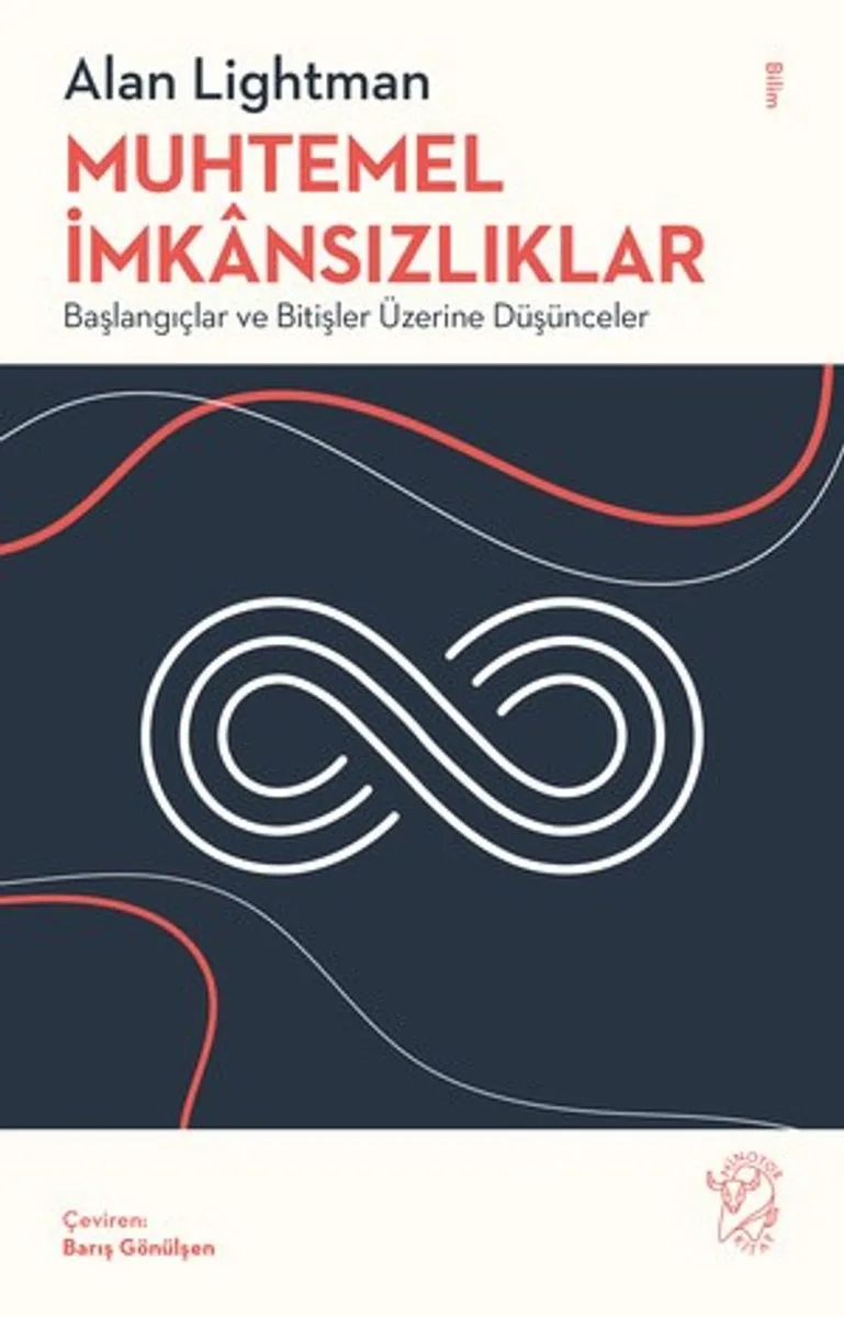 Muhtemel İmkansızlıklar Başlangıçlar ve Bitişler Üzerine Düşünceler