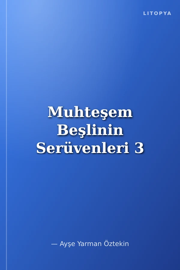 Muhteşem Beşlinin Serüvenleri 3