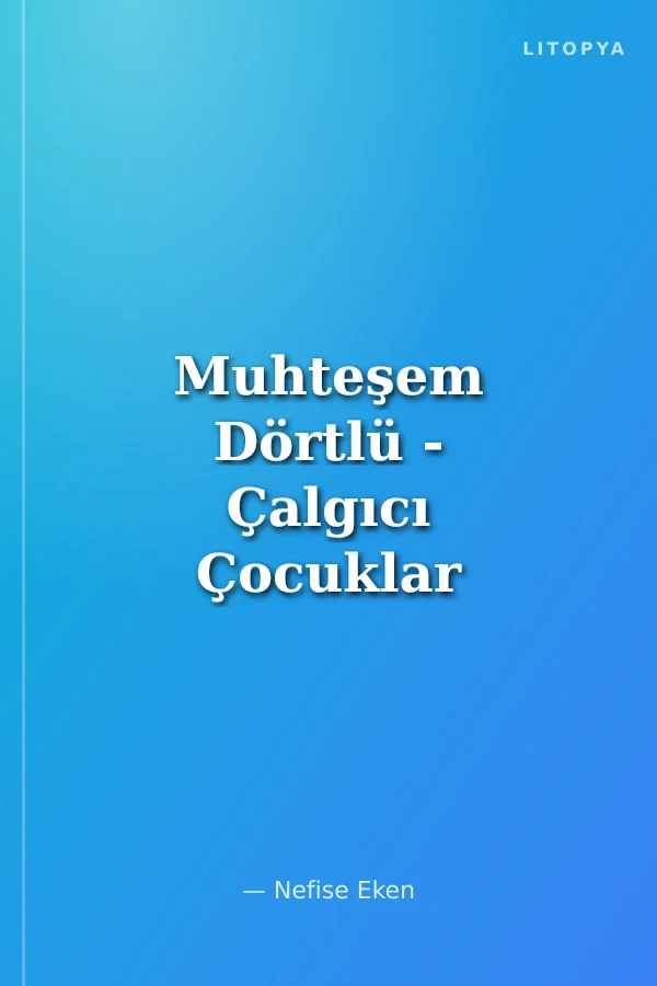 Muhteşem Dörtlü - Çalgıcı Çocuklar 3