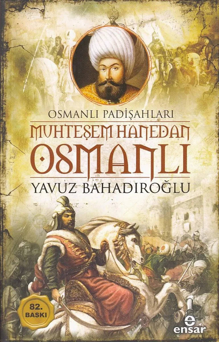 Muhteşem Hanedan Osmanlı Osmanlı Padişahları
