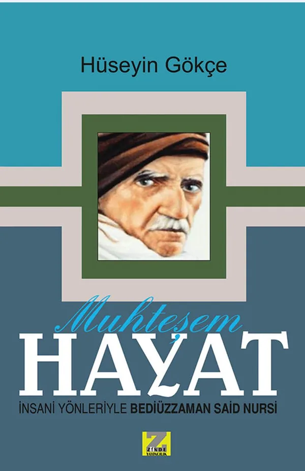 Muhteşem Hayat İnsani Yönleriyle Bediüzzaman Said Nursi