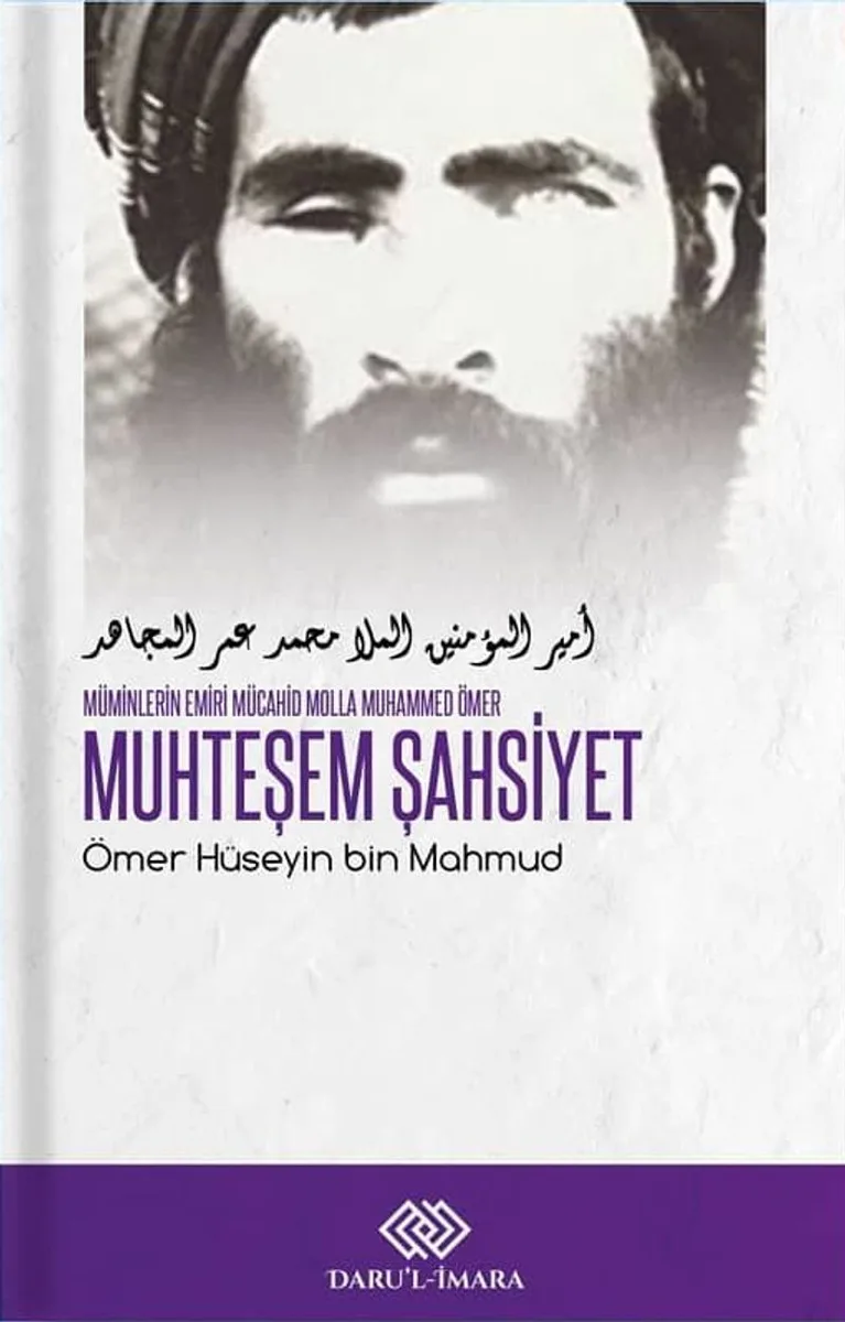 Muhteşem Şahsiyet Mü'minlerin Emiri Mücahid Molla Muhammed Ömer