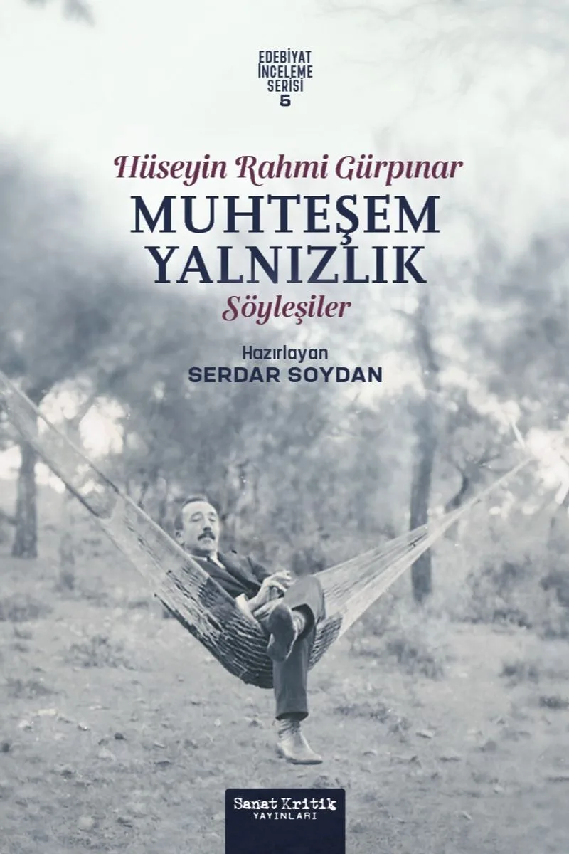 Muhteşem Yalnızlık Hüseyin Rahmi Gürpınar'ın Söyleşileri