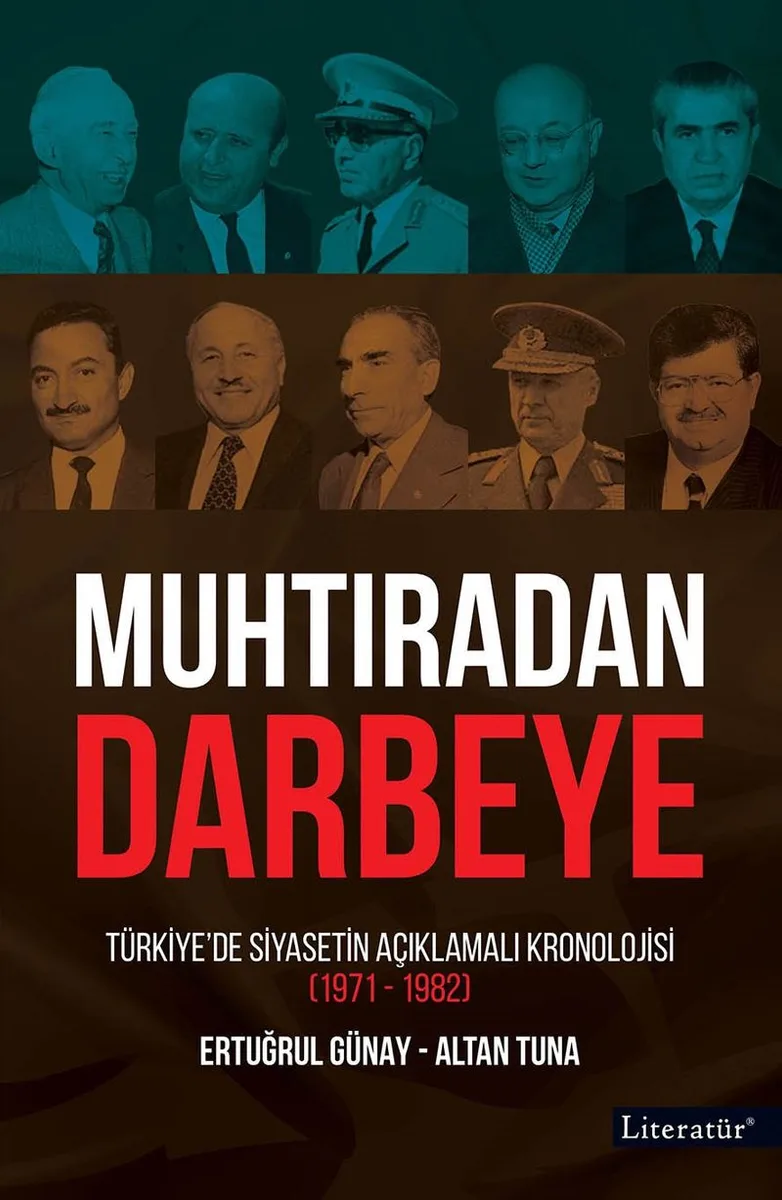 Muhtıradan Darbeye Türkiye'de Siyasetin Açıklamalı Kronolojisi (1971-1982)