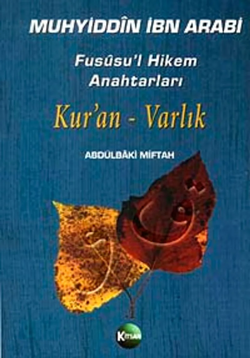 Muhyiddin İbn Arabi Fus&ucirc;su'l Hikem Anahtarları Kur'an Varlık