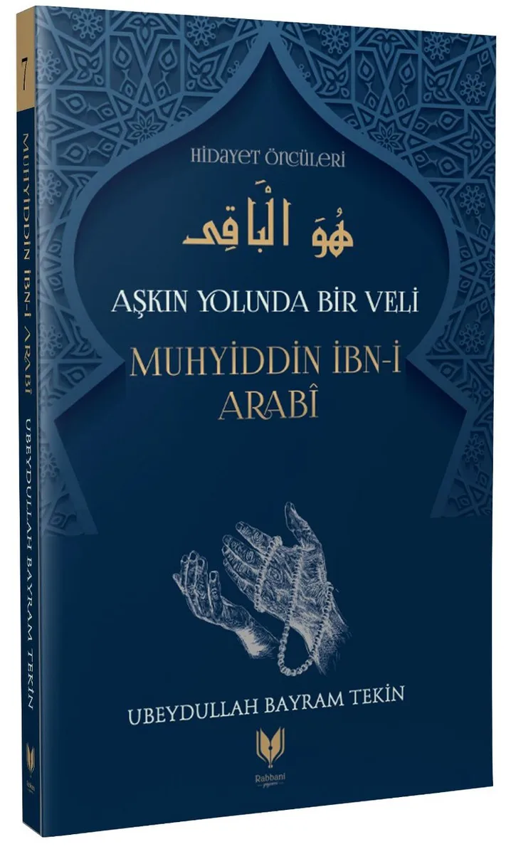 Muhyiddin İbn-i Arabi / Aşkın Yolunda Bir Veli Hidayet Öncüleri 7