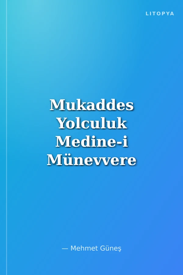 Mukaddes Yolculuk Medine-i Münevvere