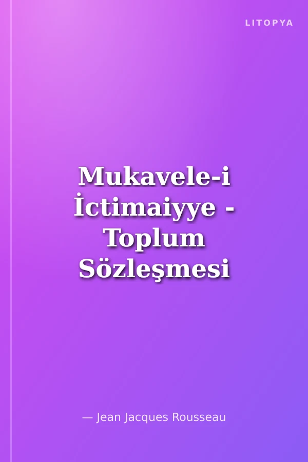 Mukavele-i İctimaiyye - Toplum Sözleşmesi