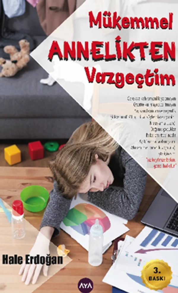 Mükemmel Annelikten Vazgeçtim