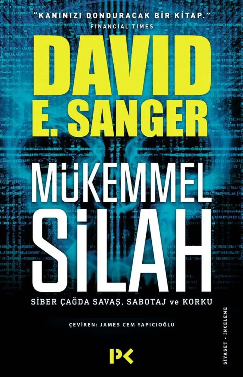 Mükemmel Silah Siber Çağda Savaş, Sabotaj ve Korku