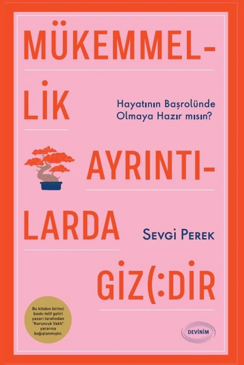Mükemmellik Ayrıntılarda Gizlidir Hayatının Başrolünde Olmaya Hazır mısın?
