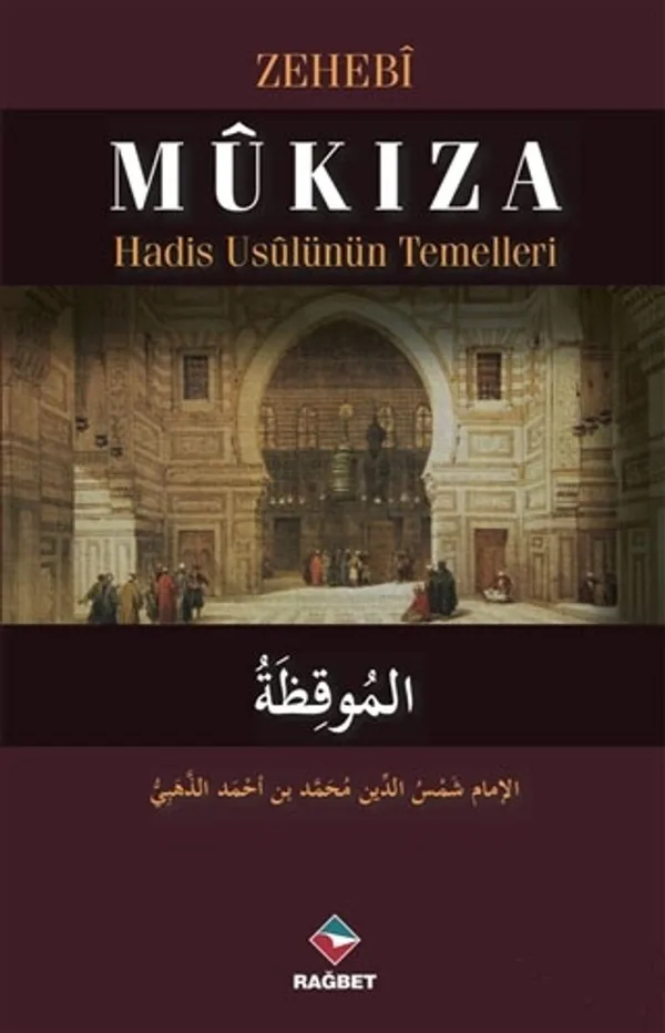 Mukıza Hadis Usülünün Temelleri