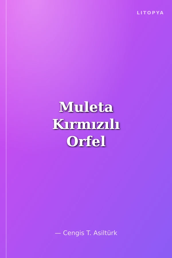 Muleta Kırmızılı Orfel