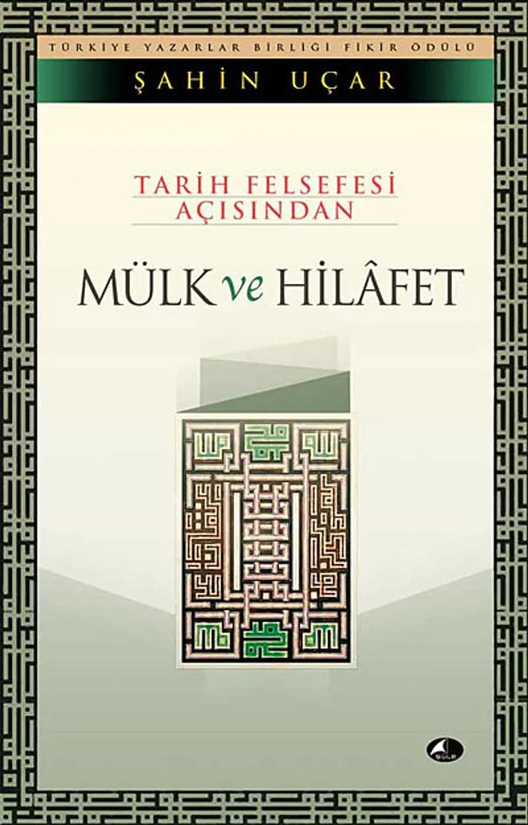 Mülk ve Hilafet Tarih Felsefesi Açısından