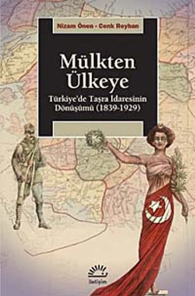 Mülkten Ülkeye Türkiye'de Taşra İdaresinin Dönüşümü (1839-1929)