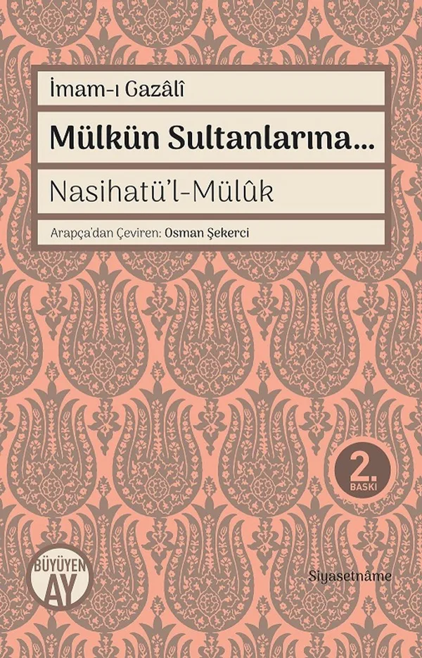 Mülkün Sultanlarına… Nasihatü'l-Mülûk