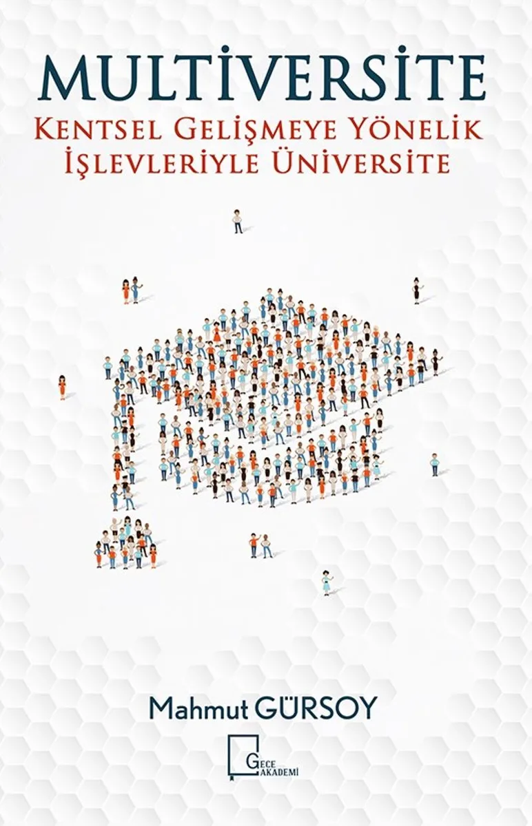 Multiversite Kentsel Gelişmeye Yönelik İşlevleriyle Üniversite