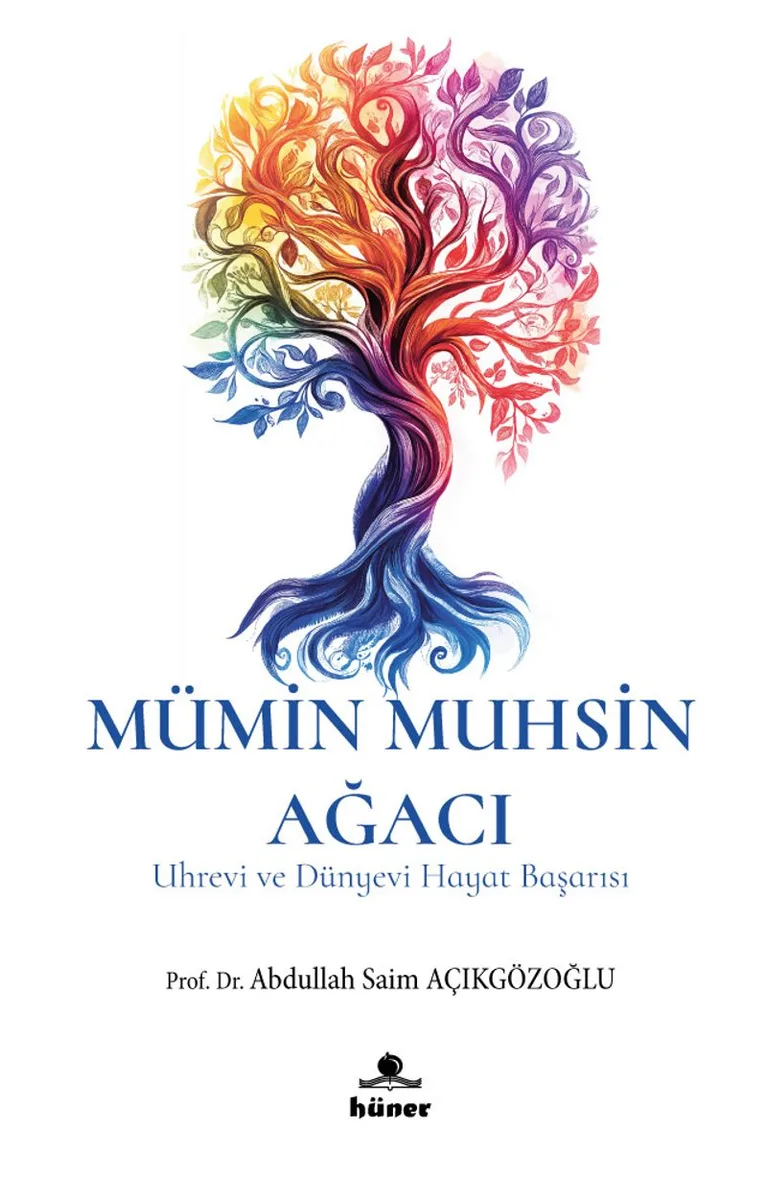 Mümin Muhsin Ağacı Uhrevi ve Dünyevi Hayat Başarısı