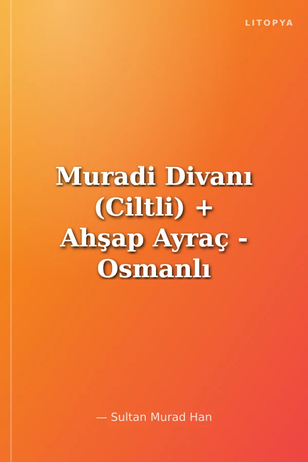 Muradi Divanı (Ciltli) + Ahşap Ayraç - Osmanlı Desen + Ahşap Ayraç - Lale - Rölyef Cevizli