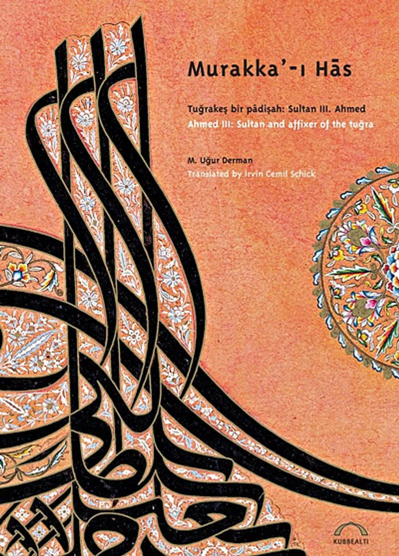 Murakka'-ı Has Tuğrakeş Bir Padişah Sultan III. Ahmed / Ahmed III. Sultan And Affixer Of The Tuğra