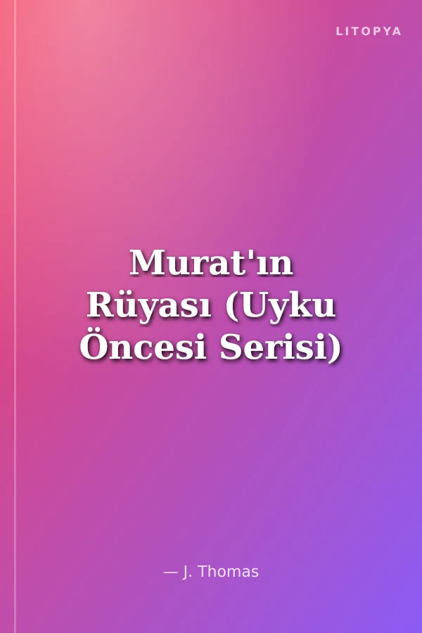 Murat'ın Rüyası (Uyku Öncesi Serisi)