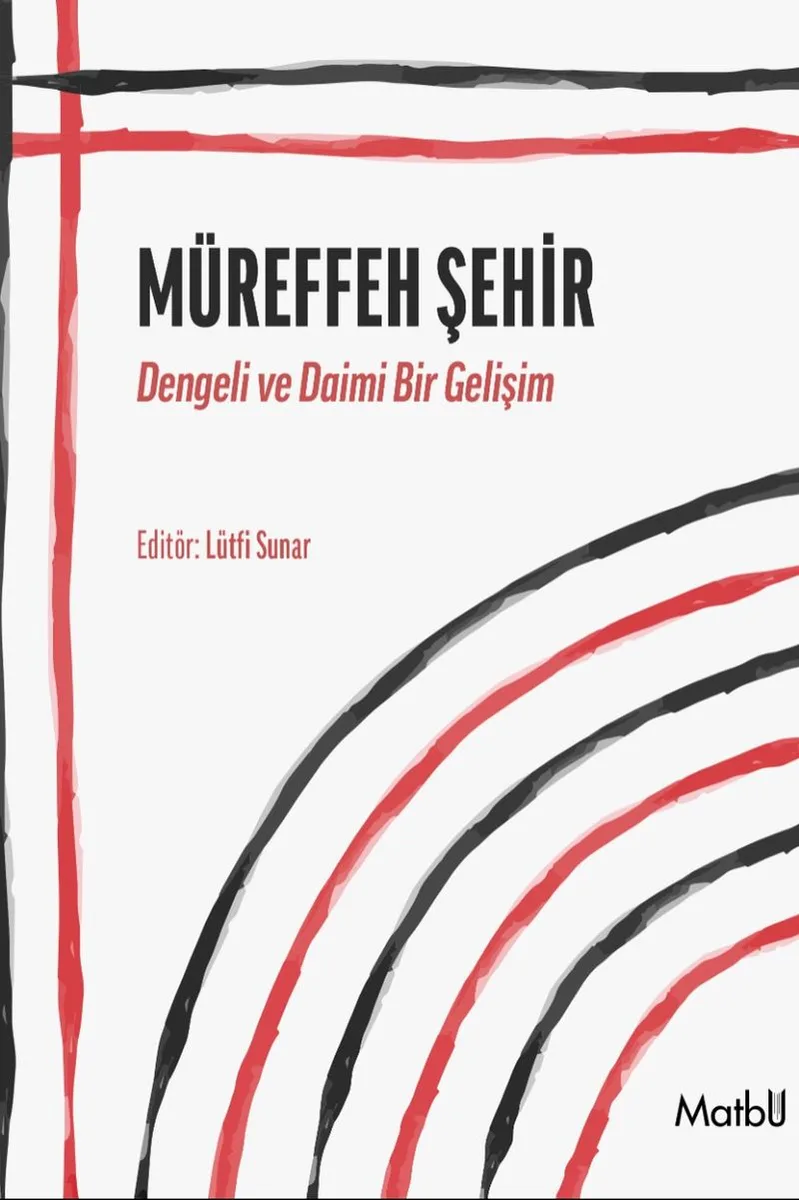 Müreffeh Şehir Dengeli ve Daimi Bir Gelişim