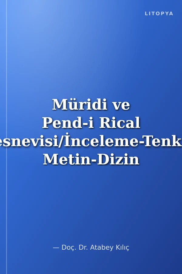 Müridi ve Pend-i Rical Mesnevisi/İnceleme-Tenkitli Metin-Dizin