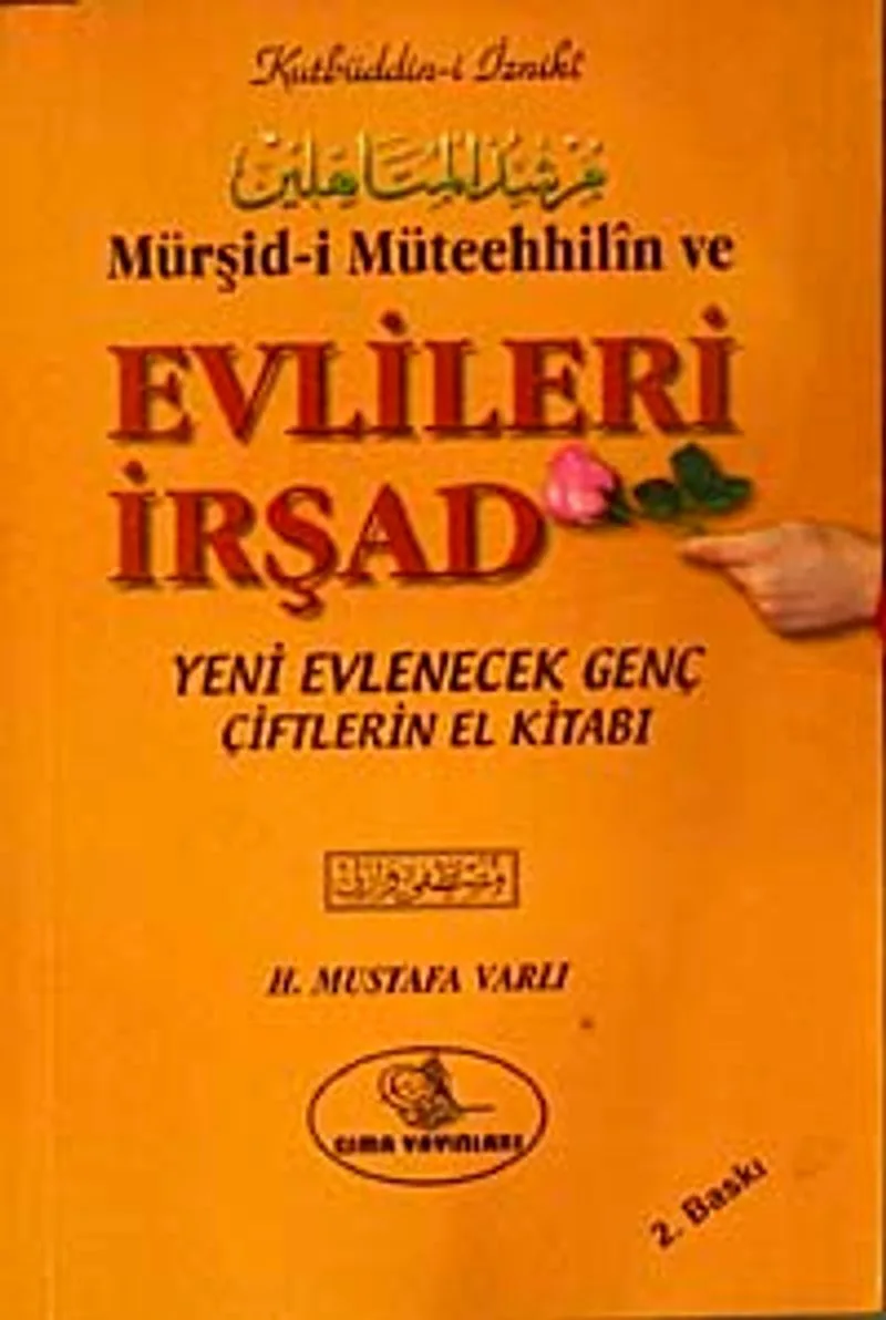 Mürşid-i Müteehhilin ve Evlileri İrşad Yeni Evlenecek Genç Çiftlerin El Kitabı