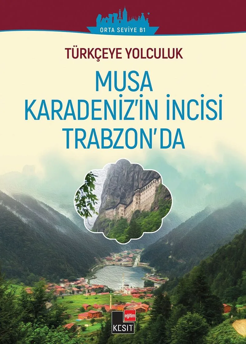 Musa Karadeniz'in İncisi Trabzon'da / Türkçeye Yolculuk - (Orta Seviye B1)