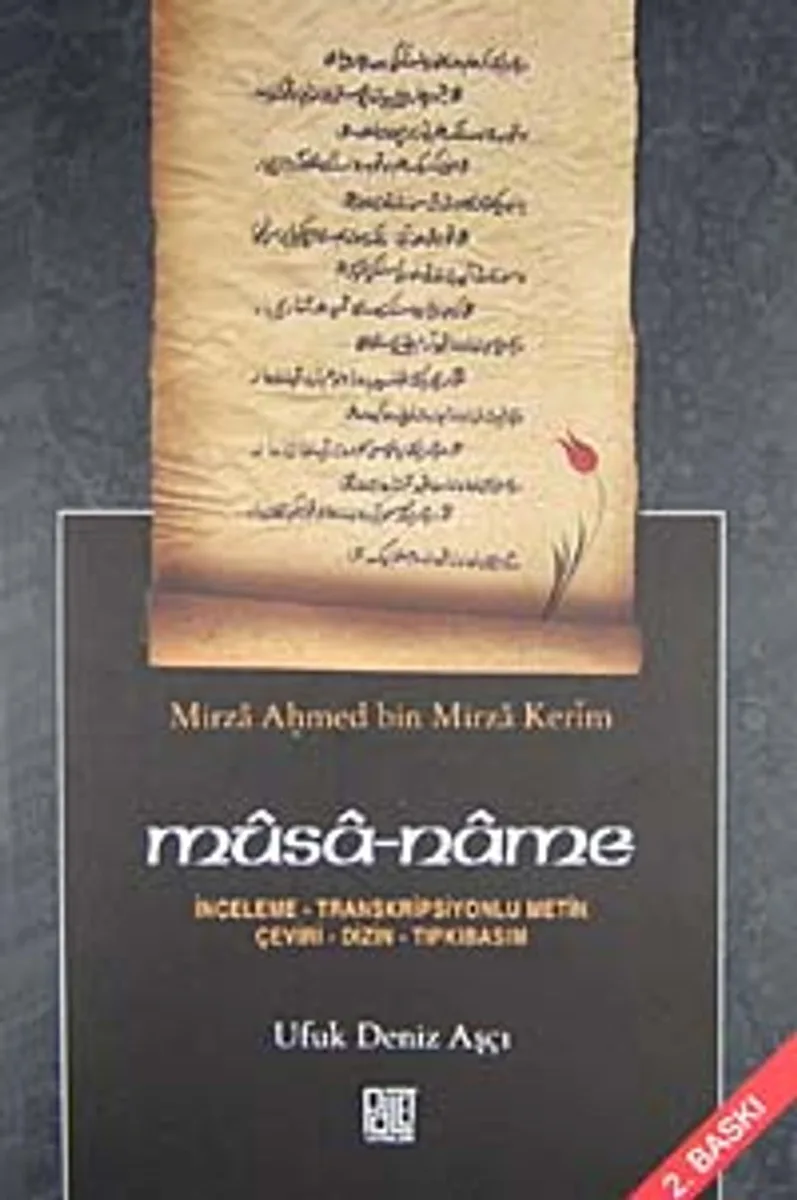 Musa-name İnceleme - Transkripsiyonlu Metin Çeviri - Dizin - Tıpkıbasım