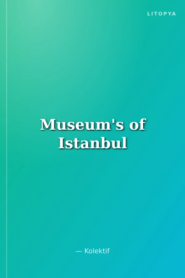 Museum's of Istanbul