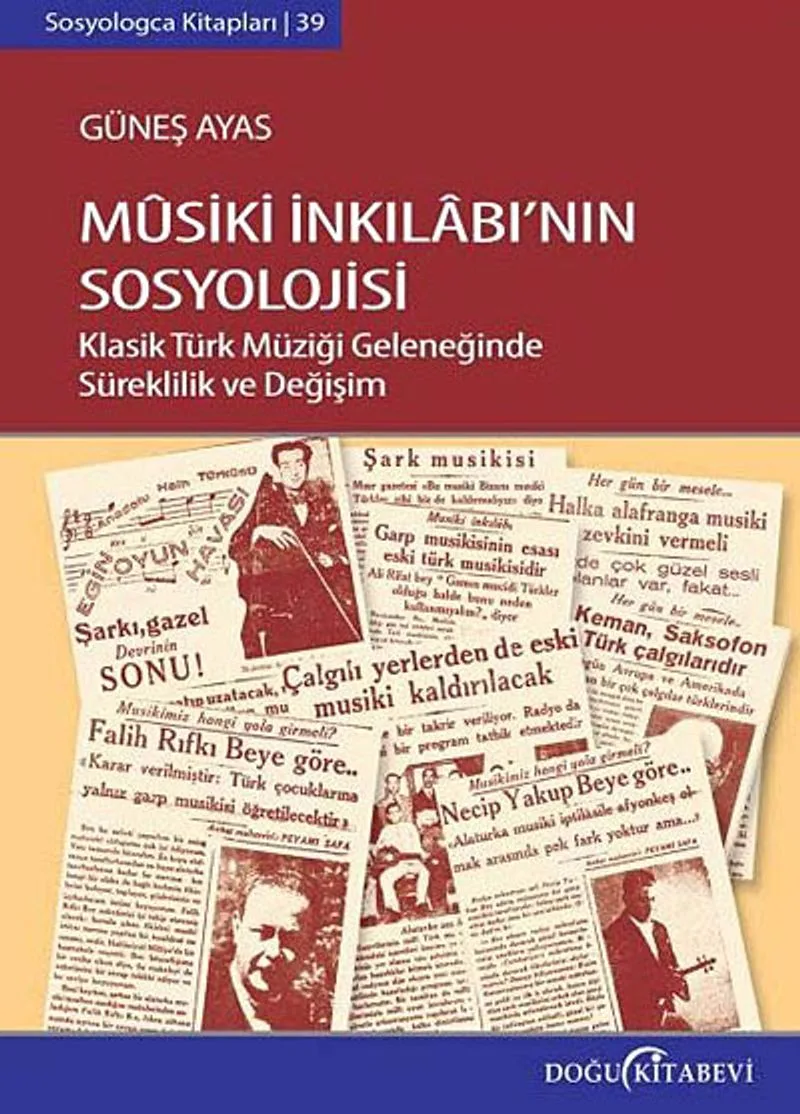 Musiki İnkılabı'nın Sosyolojisi Klasik Türk Müziği Geleneğinde Süreklilik ve Değişim
