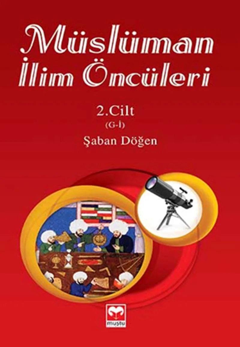 Müslüman İlim Öncüleri 2.Cilt