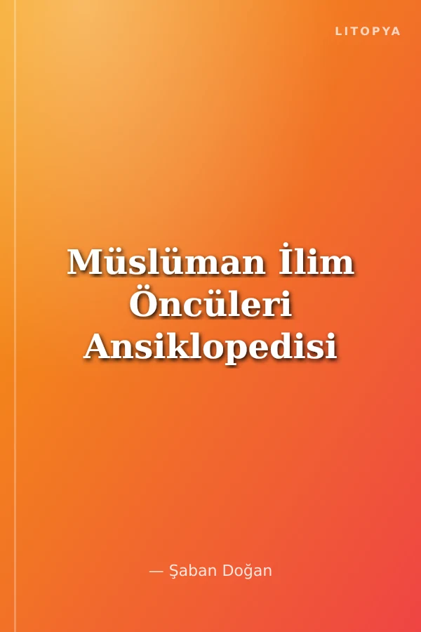 Müslüman İlim Öncüleri Ansiklopedisi