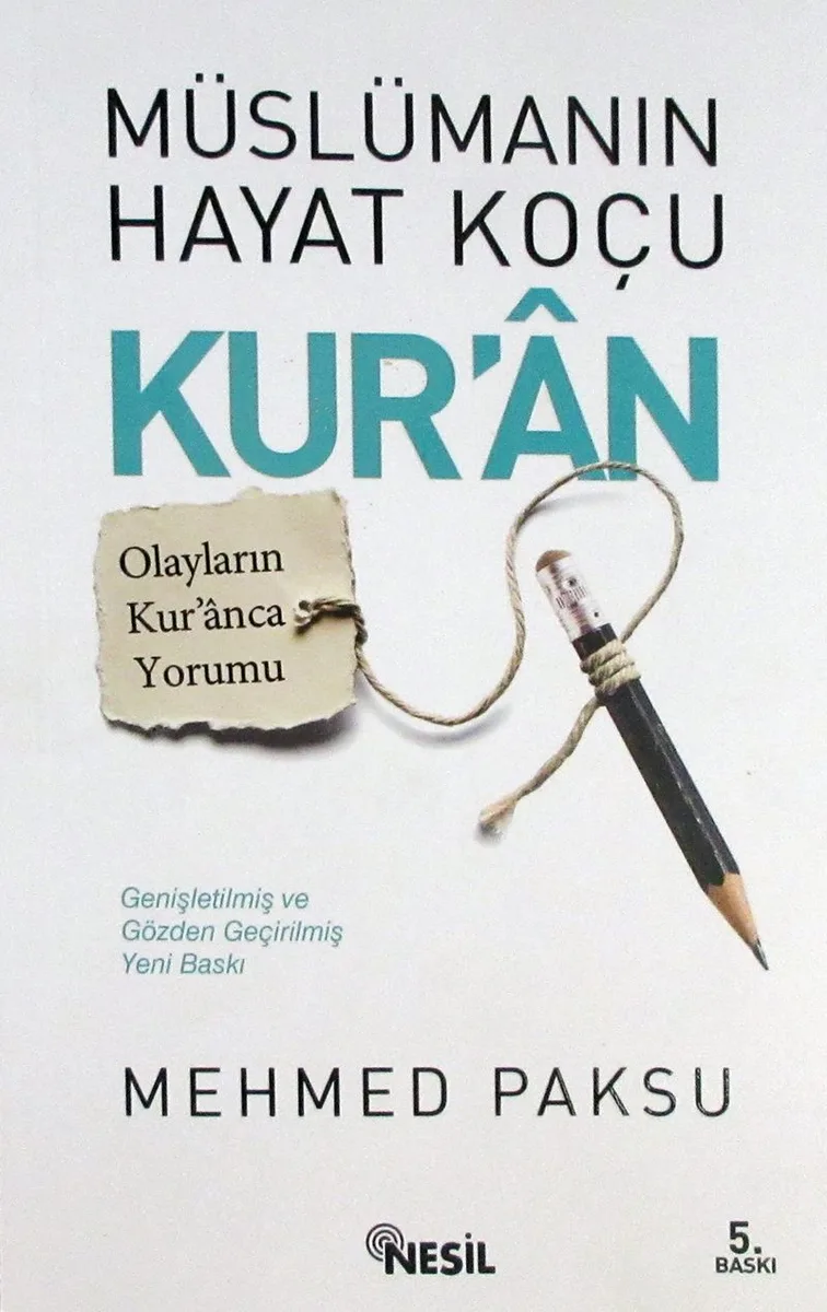Müslüman'ın Hayat Koçu Kur'an Olayların Kur'anca Yorumu
