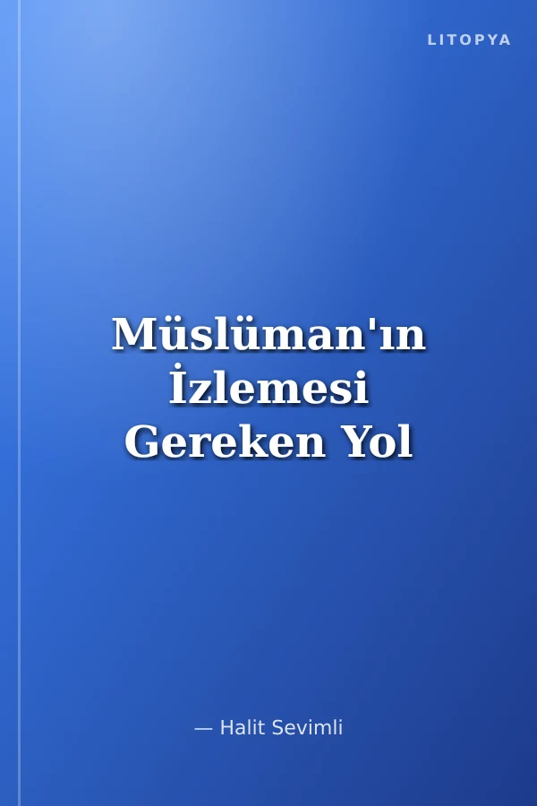 Müslüman'ın İzlemesi Gereken Yol