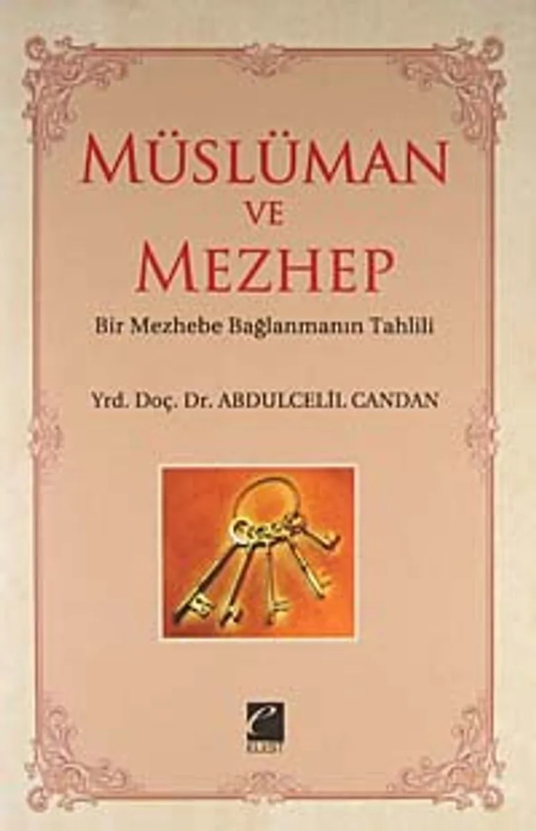 Müslüman ve Mezhep Bir Mezhebe Bağlanmanın Tahlili