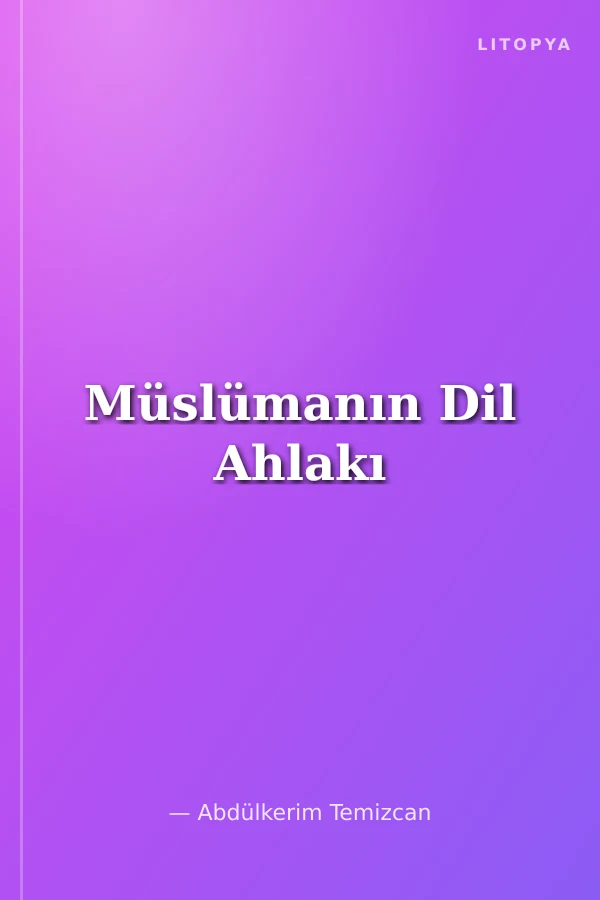 Müslümanın Dil Ahlakı