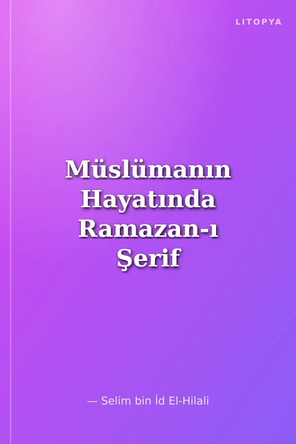 Müslümanın Hayatında Ramazan-ı Şerif