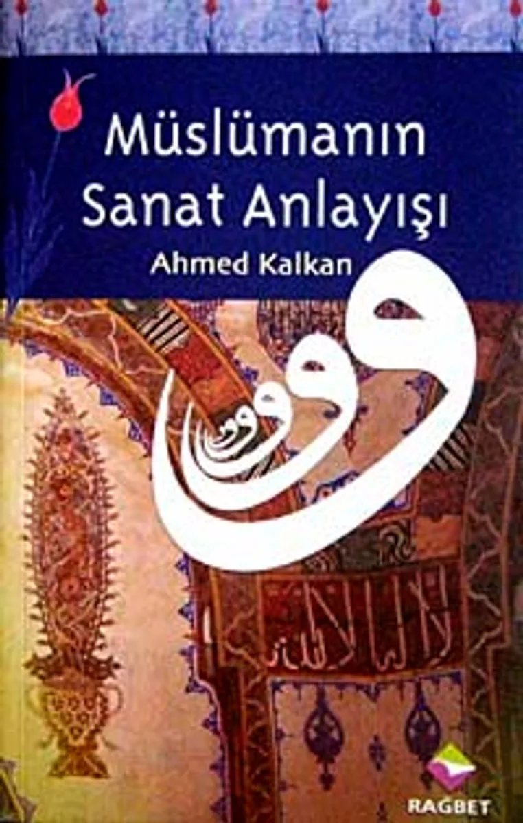 Müslümanın Sanat Anlayışı