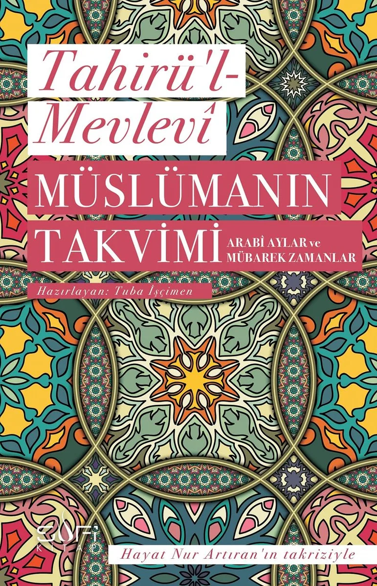 Müslümanın Takvimi Arabi Aylar ve Mübarek Zamanlar