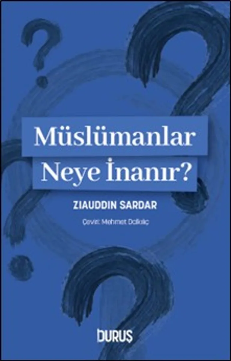 Müslümanlar Neye İnanır?