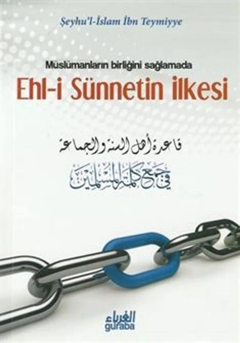 Müslümanların Birliği Sağlamada Ehl-i Sünnetin İlkesi
