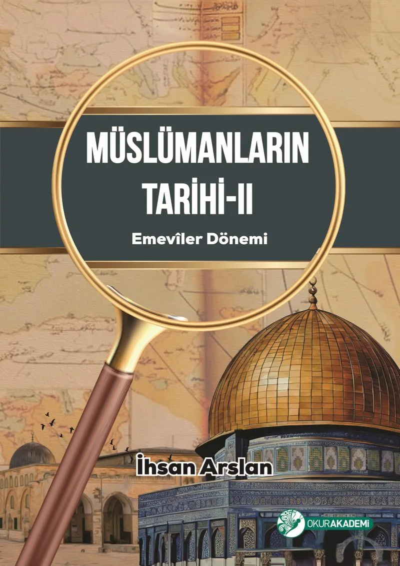 Müslümanların Tarihi II Emev&icirc;ler Dönemi