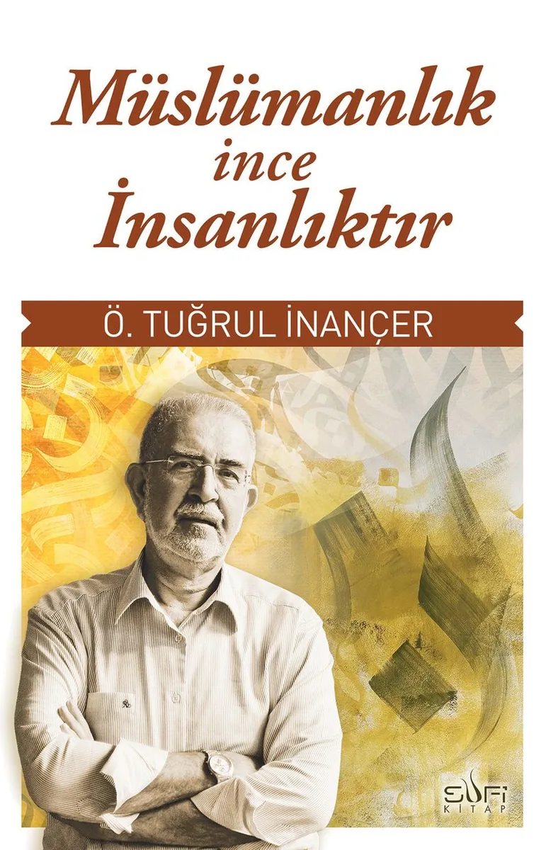 Müslümanlık İnce İnsanlıktır