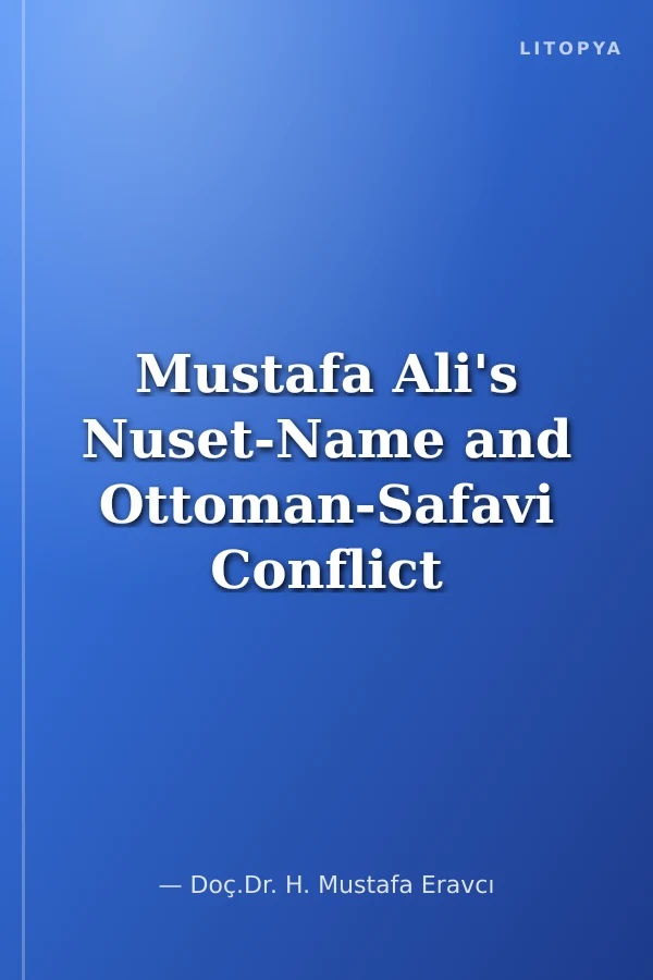 Mustafa Ali's Nuset-Name and Ottoman-Safavi Conflict