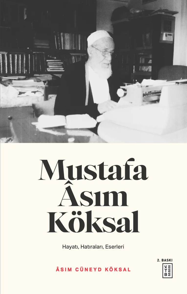 Mustafa Asım Köksal Hayatı, Hatıraları, Eserleri