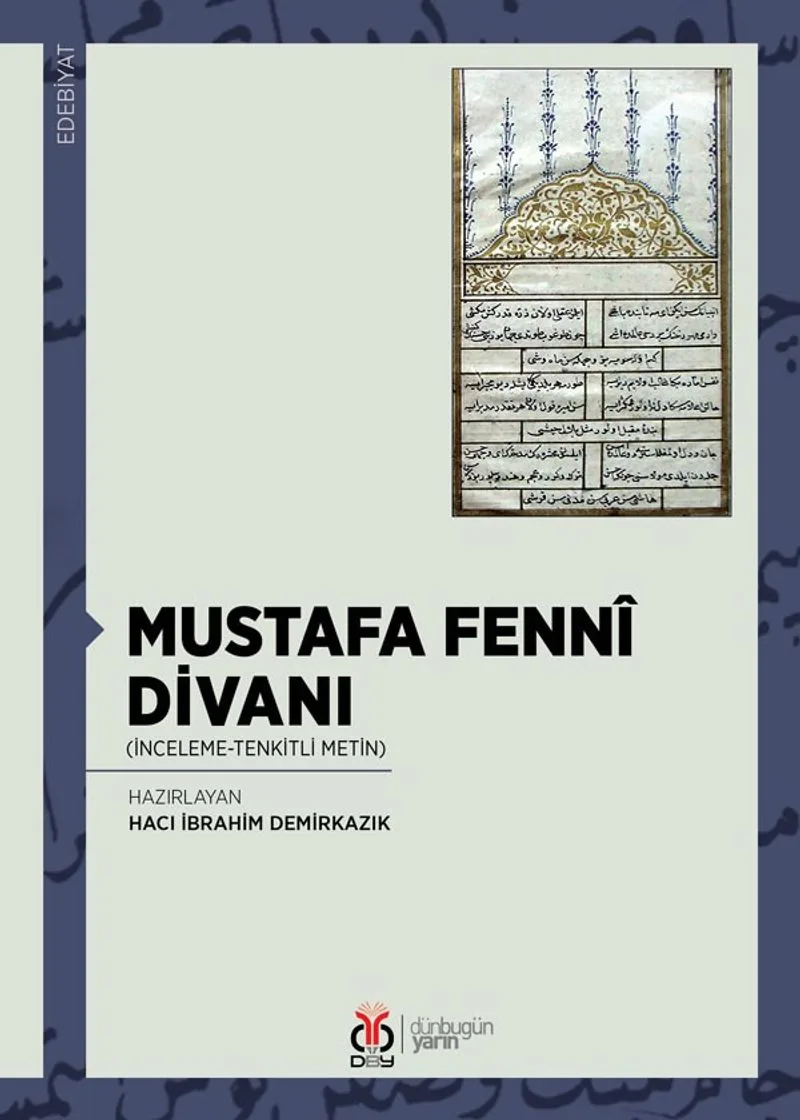 Mustafa Fenn&icirc; Divanı (İnceleme-Tenkitli Metin)